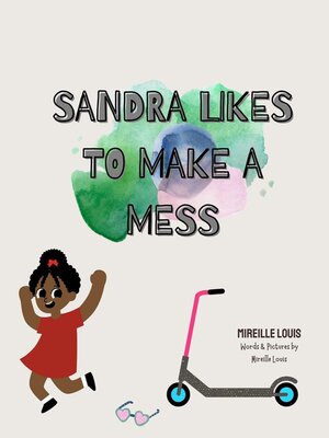 cover image of Sandra Likes to Make a Mess